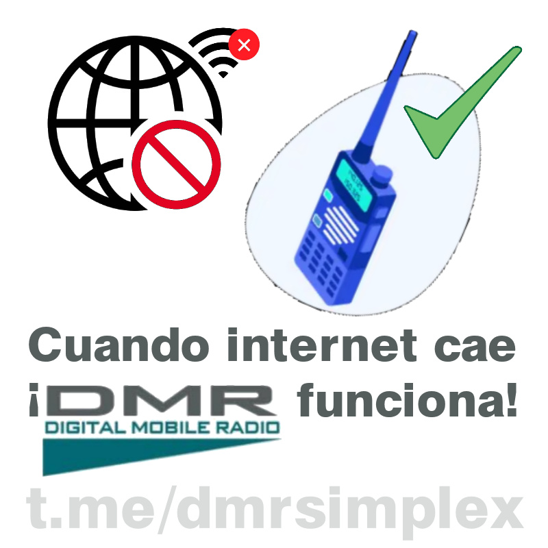 Cuando internet cae, DMR funciona.